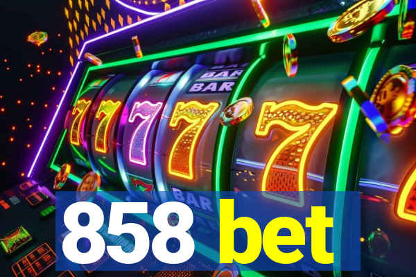 858 bet